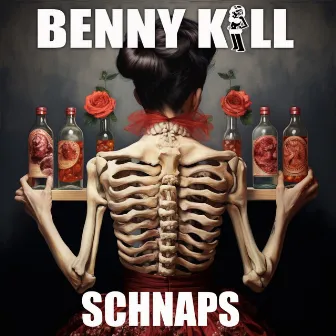 Schnaps by Benny Kill