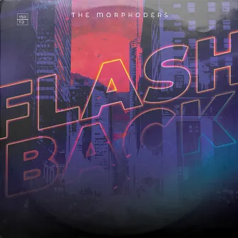 Flashback by The Morphoders