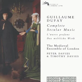 Dufay: Complete Secular Music by The Medieval Ensemble Of London