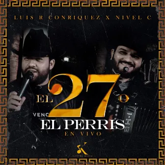 El 27 o el Perris (En Vivo) by Nivel C