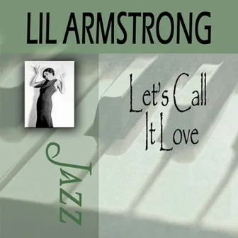 Let's Call It Love by Lil Armstrong