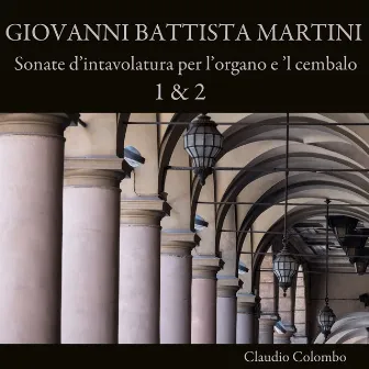 Giovanni Battista Martini: Sonate d'intavolatura per l'organo e 'l cembalo 1 & 2 by Giovanni Battista Martini