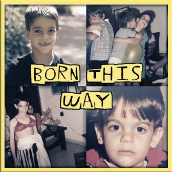 Born This Way by Yaron Spiwak