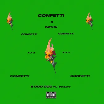 Confetti by Wethu