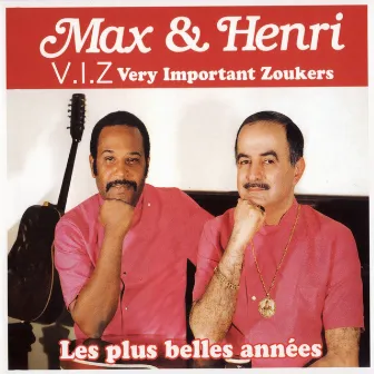 Max & Henri - Very Important Zoukers (Les plus belles années) by Max Séverin