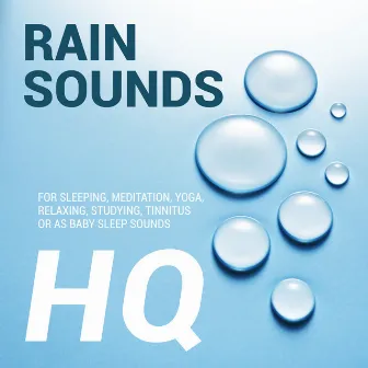 Rain Sounds for Sleeping, Meditation, Yoga, Relaxing, Studying, Tinnitus or as Baby Sleep Sounds by Rain Sounds to Relax and Sleep To