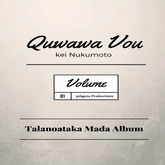 Talanoataka Mada, Vol. 1 by Quwawa Vou Kei Nukumoto