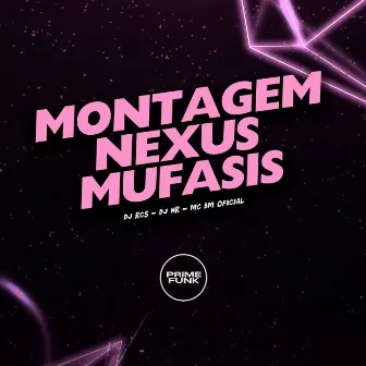 Montagem Nexus Mufasis by Dj hr