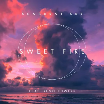 Sweet Fire by Sunburnt Sky