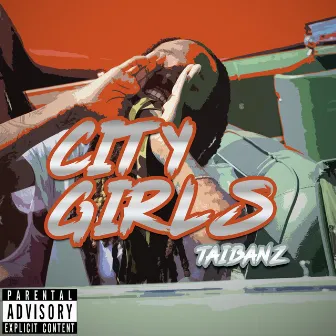 City Girls by Taibanz