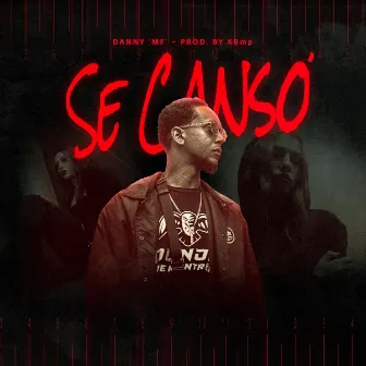 Se cansó - Danny 'MF' / pr by kBmp by Danny -'MF'-