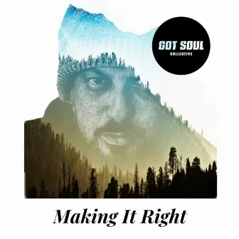 Making It Right by Got Soul Collective