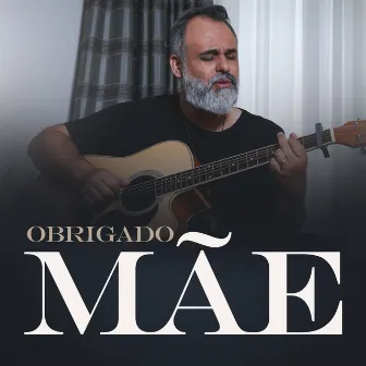 Obrigado Mãe by Fernando Vinhote