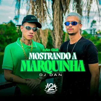 Mostrando a Marquinha by Mc G2