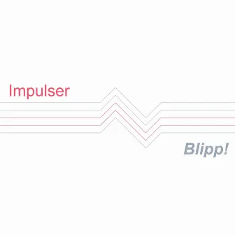 Impulser by Blipp!