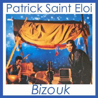 Bizouk by Patrick Saint-Eloi