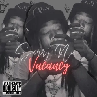 Sorry No Vacancy by T-RecKz