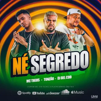 Né Segredo by DJ Bel da CDD