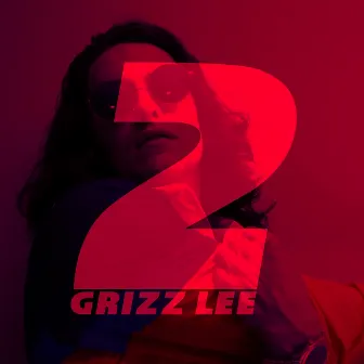 2 by Grizz Lee