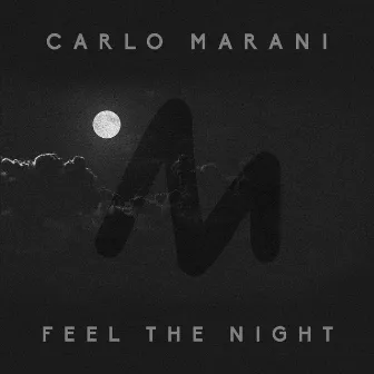 Feel the Night by Carlo Marani