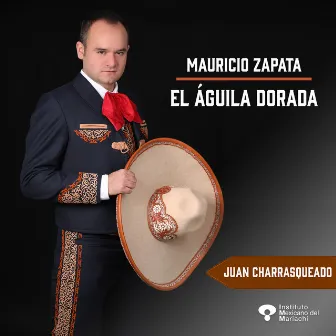 Juan Charrasqueado by Mauricio Zapata 