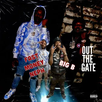 Out The Gate Pt. 2 by Fast Money Neph