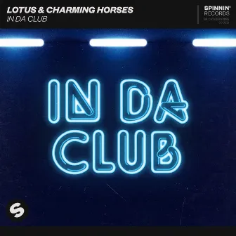 In Da Club by Lotus