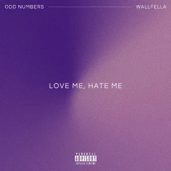 Love Me, Hate Me by Odd Numbers