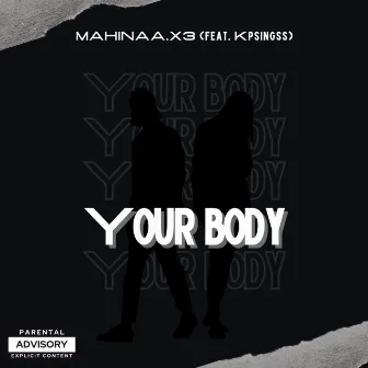 Your Body by Mahinaa.x3