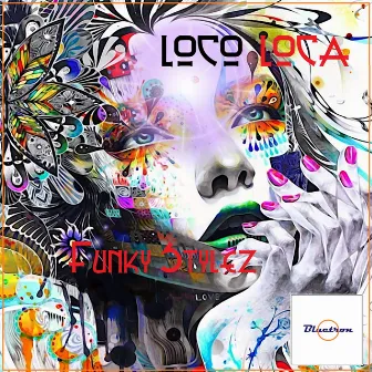 Funky Stylez by Loco Loca