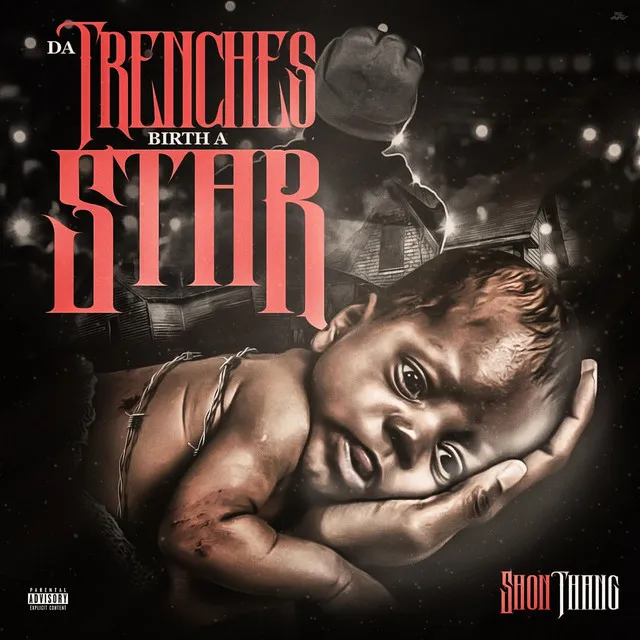 Da Trenches Birth a Star