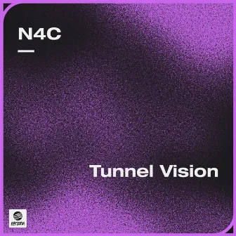 Tunnel Vision by N4C