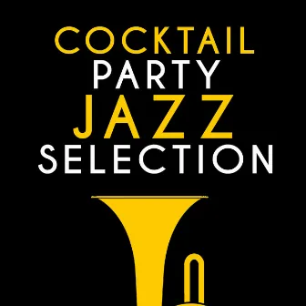 Cocktail Party Jazz Selection by Cocktail Party Ideas