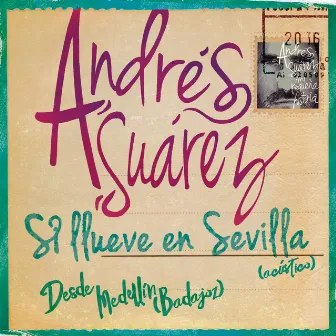 Si Llueve en Sevilla (Directo Acústico) by Andrés Suárez