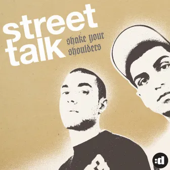 Shake Your Shoulders by Street Talk