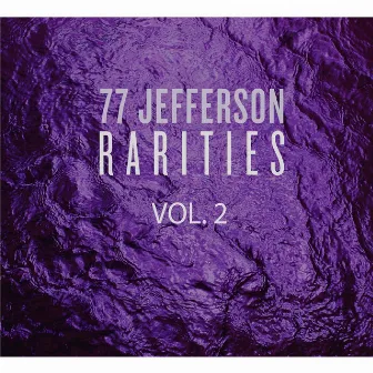 Rarities, Vol.2 by 77 Jefferson