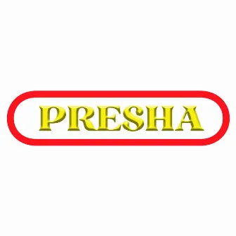 PRESHA by Free Contraband