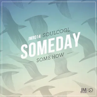 Someday Somehow by Soul Cool