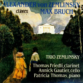 Alexander von Zemlinksy / Max Bruch: Chamber Music by Trio Zemlinsky