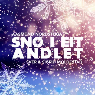 Snø i eit andlet by Aasmund Nordstoga