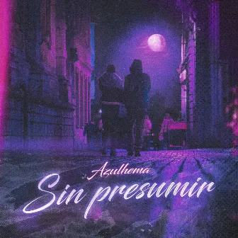 Sin Presumir by Azulhema