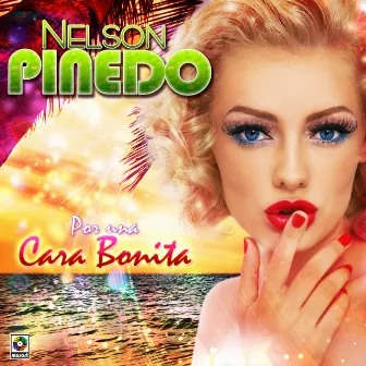 Por Una Cara Bonita by Nelson Pinedo