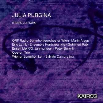 Julia Purgina: Musique Noire by Ensemble Kontrapunkte