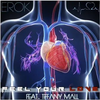 Feel Your Love (feat. Tiffany Mall) by Erok