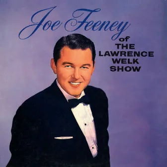 Joe Feeney Of The Lawrence Welk Show by Joe Feeney