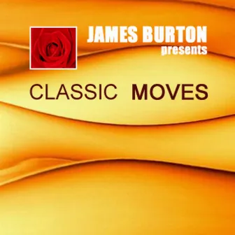 Classic Moves by James Burton