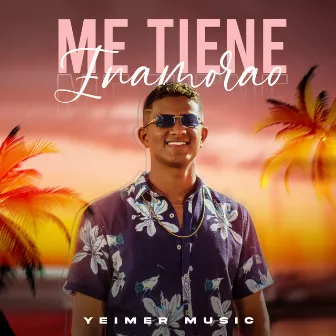 Me Tiene Enamorao by Yeimer Music