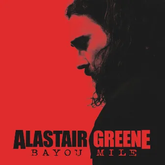 Bayou Mile (Acoustic Version) by Alastair Greene