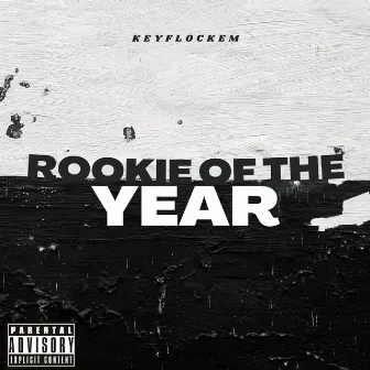 Rookie Of The Year by KeyFlockem