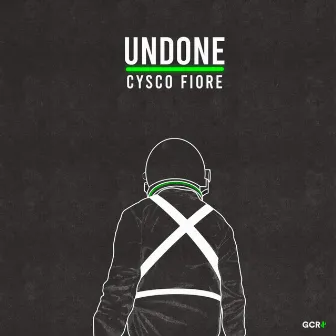 Undone by Cysco Fiore